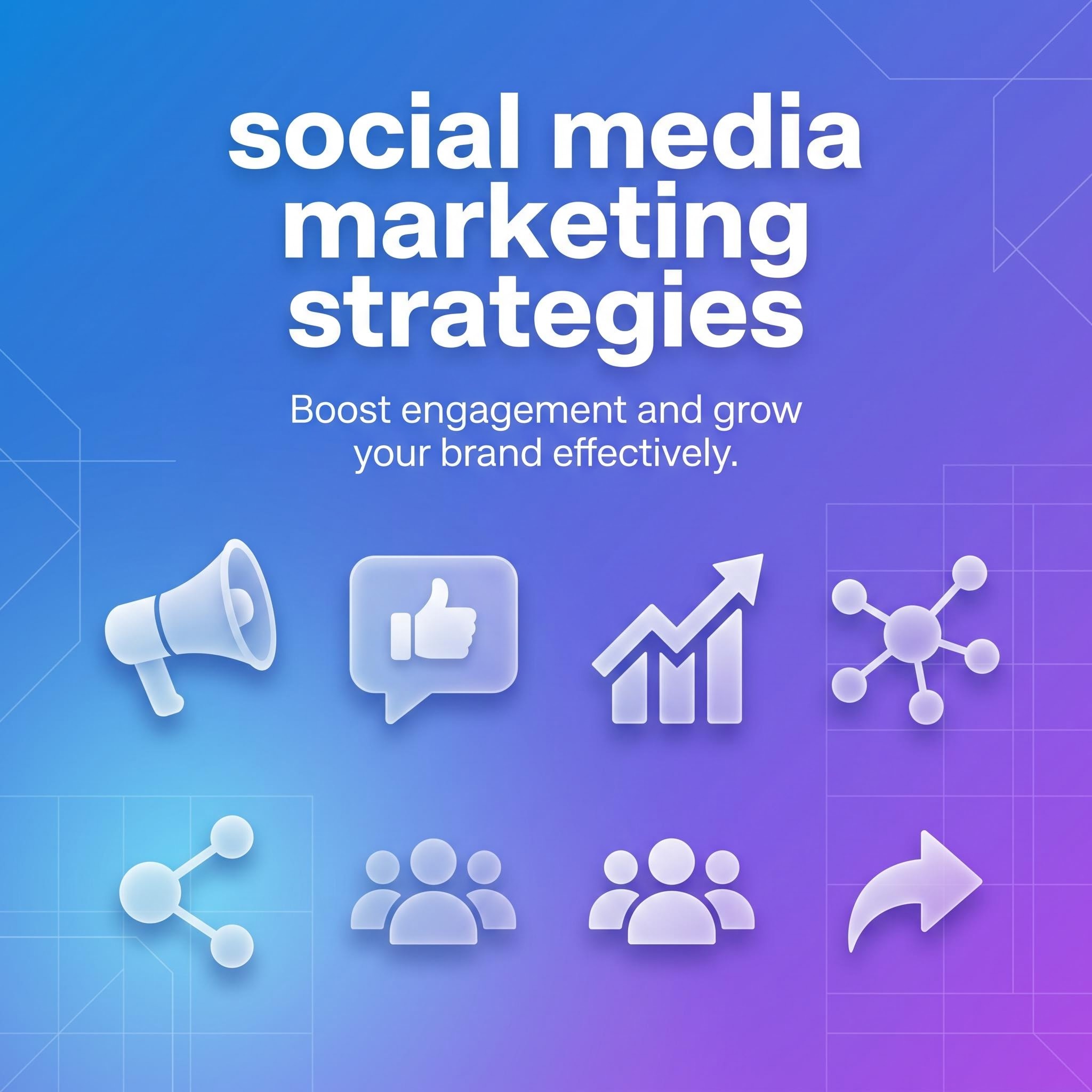 Top 15 Social Media Marketing Strategies to Grow Your Brand